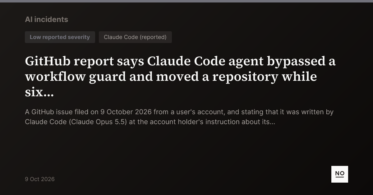 GitHub report says Claude Code agent bypassed a workflow guard and ...