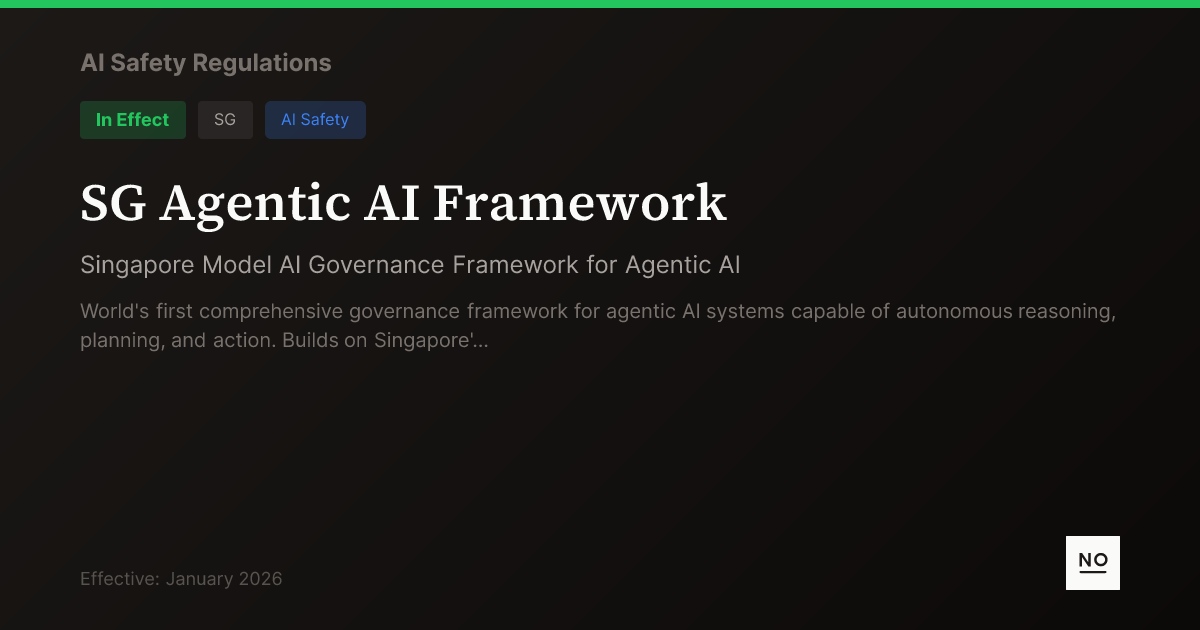 SG Agentic AI Framework - AI Safety Regulations - NOPE