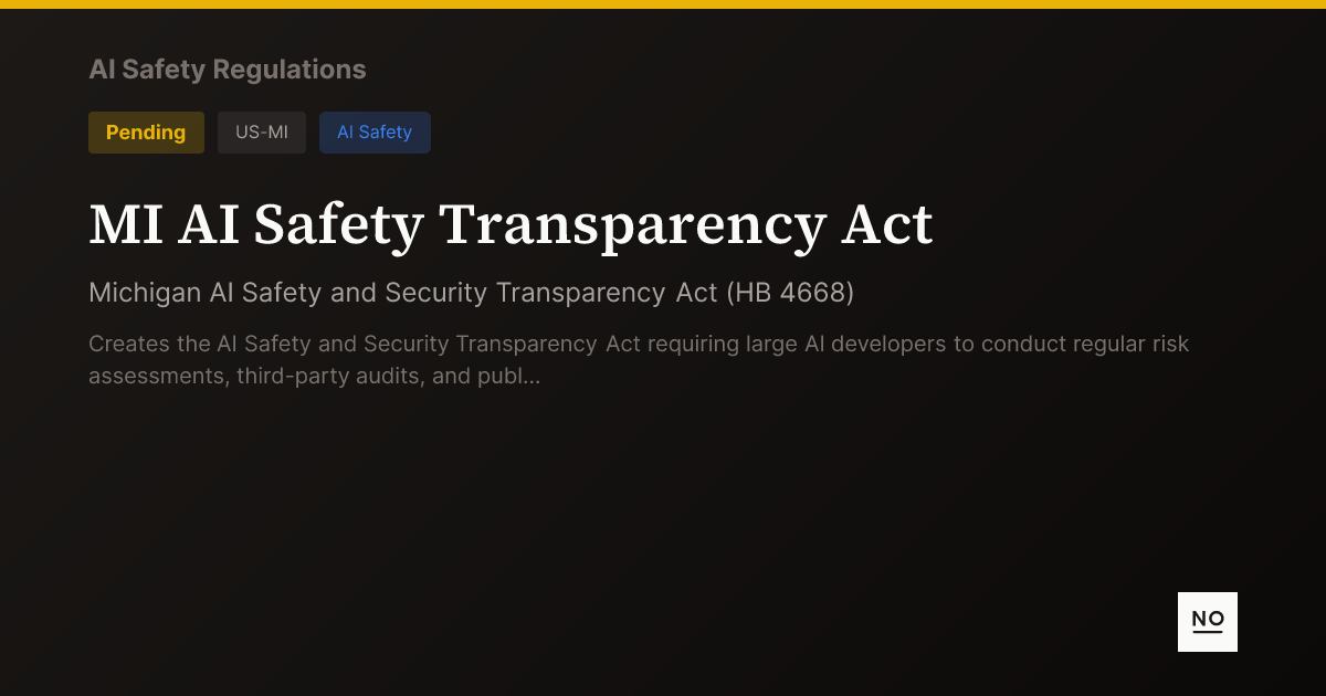 Transparent Regulation MI AI Safety Transparency Act - AI Safety Regulations - NOPE